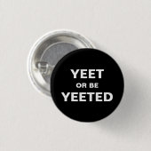 YeetはまたはYeetedのバッジです 缶バッジ (正面&裏面)