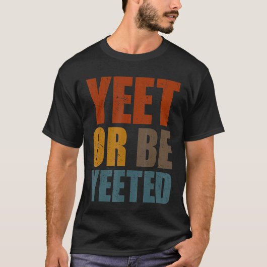 YeetまたはBe YeetedゲームトレンディーDankミームGag Sla Tシャツ (正面)