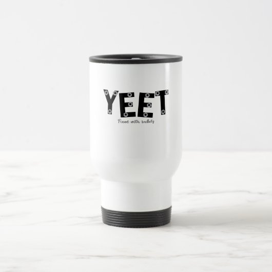 YEET Bold Grey Typography fixed bullets Design トラベルマグ (中央)