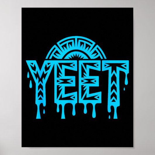Yeet Funny Slang Quote Humor Meme  ポスター (正面)