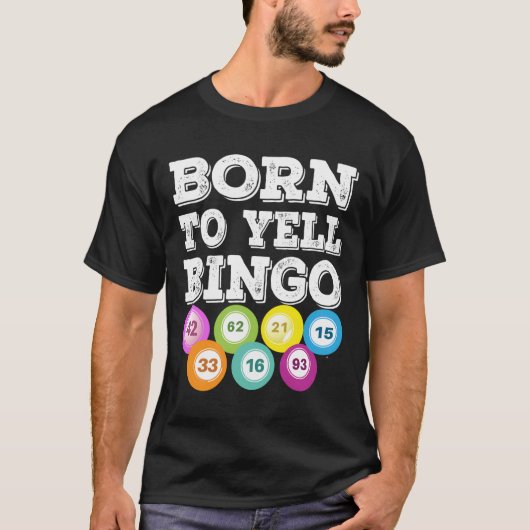 Yell 生まれ Bingo Player Lucky Numberゲームおもしろい Tシャツ (正面)
