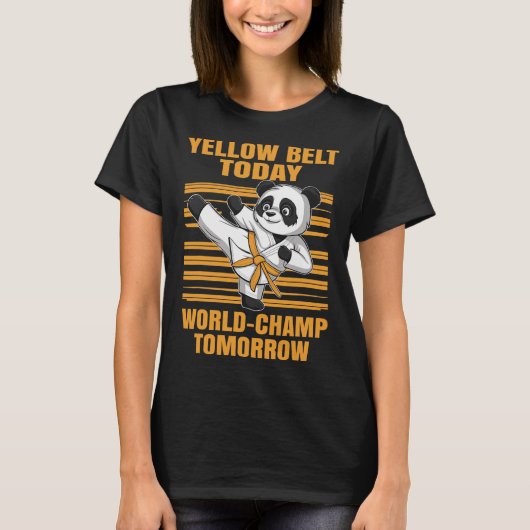 Yellow Belt Today World-champ Tomorrow Panda Karat Tシャツ (正面)