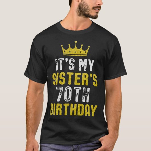 Yellow Crown 70th Bday For Sister From Sister Brot Tシャツ (正面)