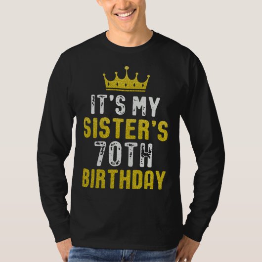 Yellow Crown 70th Bday For Sister From Sister Brot Tシャツ (正面)