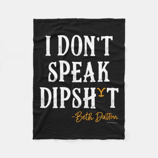 Yellowstone - Beth Dutton I Don't Speak Dip  フリースブランケット (正面)