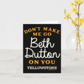 Yellowstone - Don't Make Me Go Beth Dutton  カード (黄色い花)
