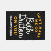 Yellowstone - Don't Make Me Go Beth Dutton  フリースブランケット (正面(横))