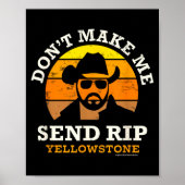 Yellowstone Don't Make Me Send Rip  ポスター (正面)