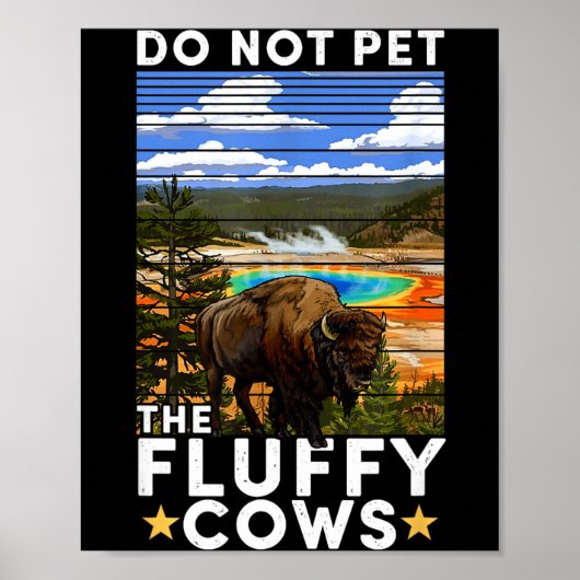 Yellowstone National Park Bison Do Not Pet The Flu ポスター (正面)