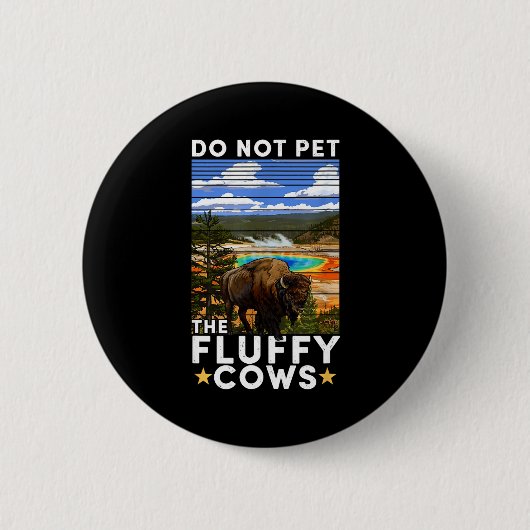 Yellowstone National Park Bison Do Not Pet The Flu 缶バッジ (正面)