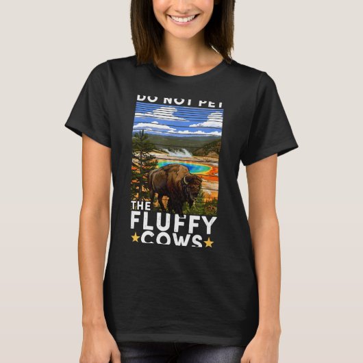 Yellowstone National Park Bison Do Not Pet The Flu Tシャツ (正面)