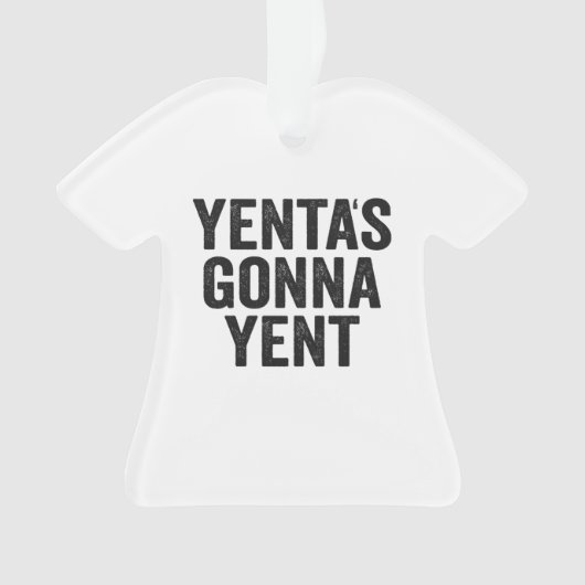Yenta's Gonna Yent Funny Jewish Hanukkah Holiday オーナメント (正面)