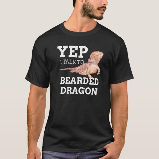 Yep I Talk To Bearded Dragons Cute Pet Pagona Liza Tシャツ (正面)