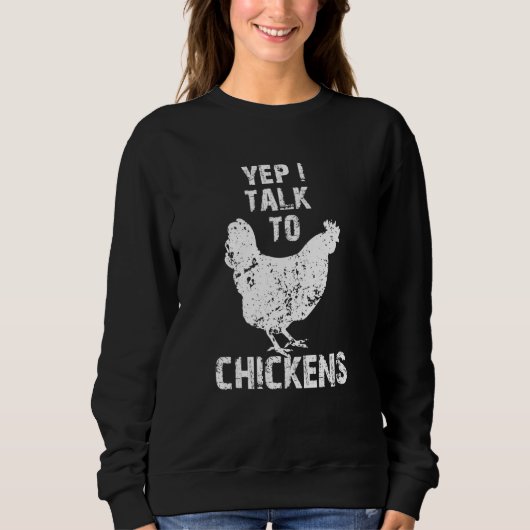 Yep I Talk To Chickens Cute Chicken Buffs スウェットシャツ (正面)