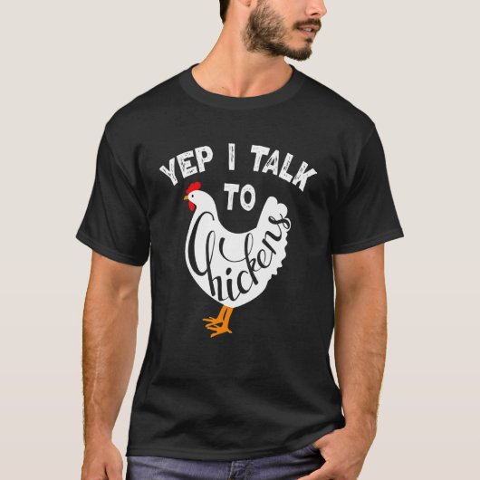 Yep I Talk To Chickens - Cute Chicken Buffs Christ Tシャツ (正面)