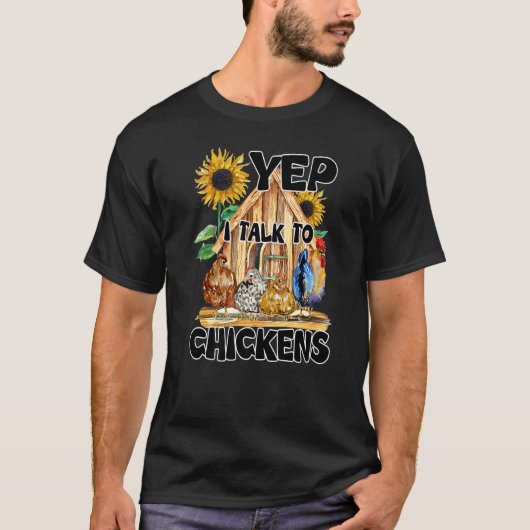 Yep I Talk To Chickens Cute Chicken Buffs Tシャツ (正面)