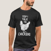 Yep I Talk To Chickens Cute Chicken Buffs Tシャツ (正面)