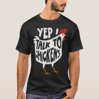 Yep I Talk To Chickens Shirt Cute Chicken Buffs T Tシャツ