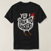 Yep I Talk To Chickens Shirt Cute Chicken Buffs Te Tシャツ (デザイン正面)