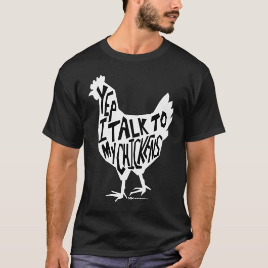 Yep I Talk To My Chickens Funny Chicken Farmers Tシャツ (正面)