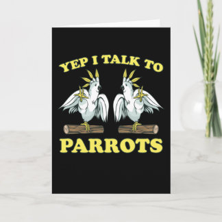Yep I Talk To Parrots Tropical Bird Gift カード