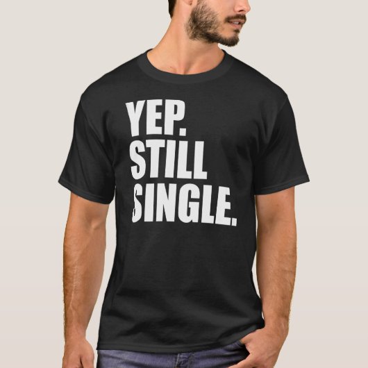YEP STILL独身の Valentine's Dayミーム Tシャツ (正面)