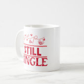 Yep Still 独身の Valentines Day For Singles コーヒーマグカップ (正面左)