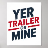 Yer Trailer Or Mine Funny Usa 4th July White Trash ポスター (正面)