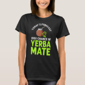 Yerba Mate Drink Tea Argentina 葉 Cup  Powder 7 Tシャツ (正面)