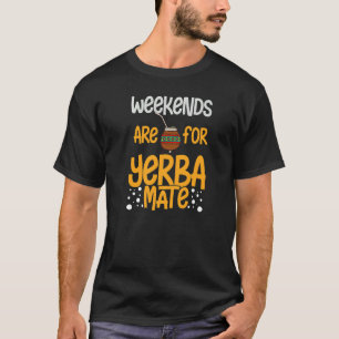 Yerba Mate Drink Tea Argentina 葉 Cup Powder Tシャツ