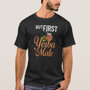 Yerba Mate Drink Tea Argentina 葉 Cup Powder Tシャツ