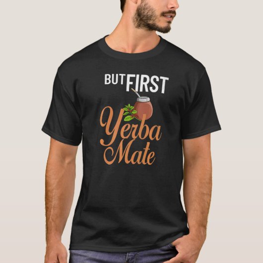 Yerba Mate Drink Tea Argentina 葉 Cup Powder Tシャツ (正面)