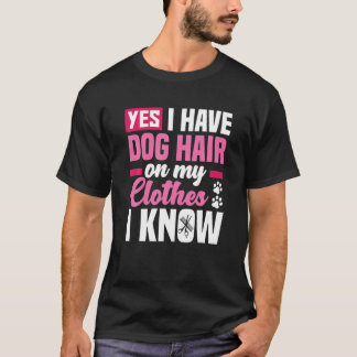 yesおもしろい私は私の服の髪を持っているおもしろい犬 tシャツ