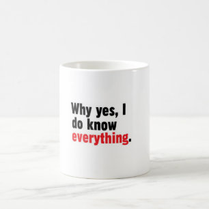 yesが、私すべてをマグなぜ知っているか コーヒーマグカップ