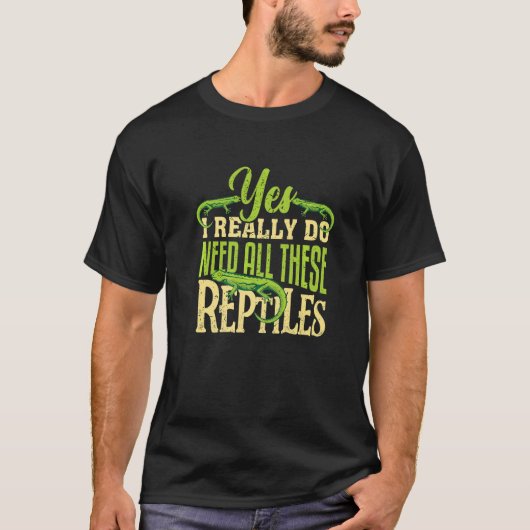 Yesこの爬虫類の動物トカゲが必要だ Tシャツ (正面)