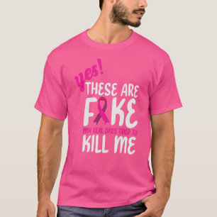 Yesこれらは私実在を殺そうとした偽のもの Tシャツ