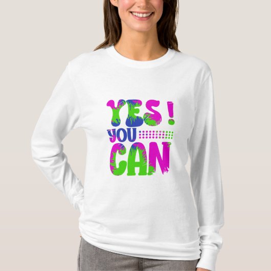 Yesできるよやる気を起こさせる。 Tシャツ (正面)