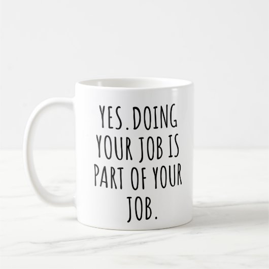 Yesは仕事の一部だ コーヒーマグカップ (左)
