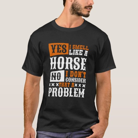 Yesは馬の乗馬のような香り Tシャツ (正面)