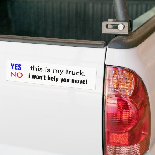 YESは、これ私のトラック。、いいえ、私動くのを救済しませんではないです! バンパーステッカー (トラック上)