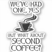 yesを飲んだけど、セカンドコーヒーはどうだ? シール (正面)