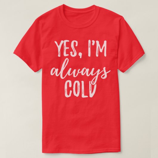 Yesイム常時コールドI Tシャツ (デザイン正面)