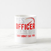 Yesオフィサー私は速度制限モップチョッパーMoを見た コーヒーマグカップ (中央)