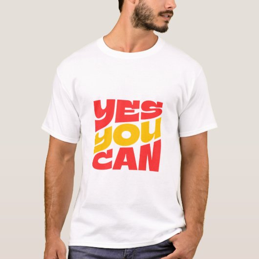Yesユーやる気を起こさせるはスローガン Tシャツ (正面)