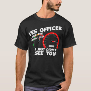Yes係官私が見たスピード制限は見てない Tシャツ