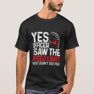 Yes士私は見ていない速度制限を見た Tシャツ