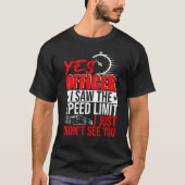 Yes士私は速度制限を見た表示されない私 Tシャツ (正面)