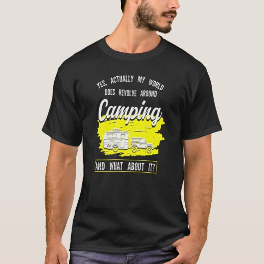 Yes実際にワールドはキャンピングカのまわりにムを回転 Tシャツ (正面)