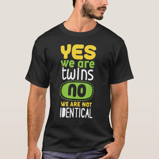 Yes我々は双子ではない我々は同一ではない Tシャツ (正面)