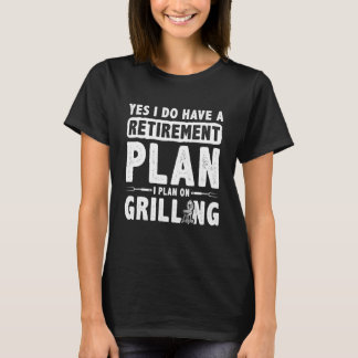 Yes私がグリリンに関して計画している退職計画を持っている Tシャツ